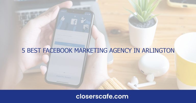 5 Best Facebook Marketing Agencies in Arlington